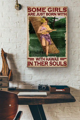 Some Girls Are Just Born With Hawaii In Their Souls Canvas For Kids Room Decor Canvas Wrapped Canvas 20x30