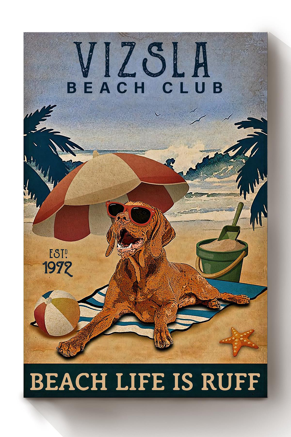 Vizsla Beach Club Beach Life Is Ruff Summer Gift For Dog Mom Beach Lover Canvas Wrapped Canvas 8x10