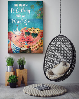 The Beacvh Is Calling And We Must Go Pig Hawaii Lover Summer Canvas For Farmhouse Beach Party Decor Canvas Wrapped Canvas 16x24