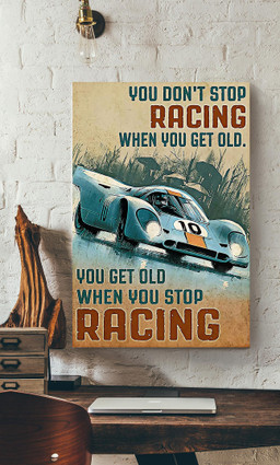 You Get Old When You Stop Racing Motivation Quotes Gallery Canvas Painting For Car Racing Canvas Gallery Painting Wrapped Canvas Framed Prints, Canvas Paintings Wrapped Canvas 12x16