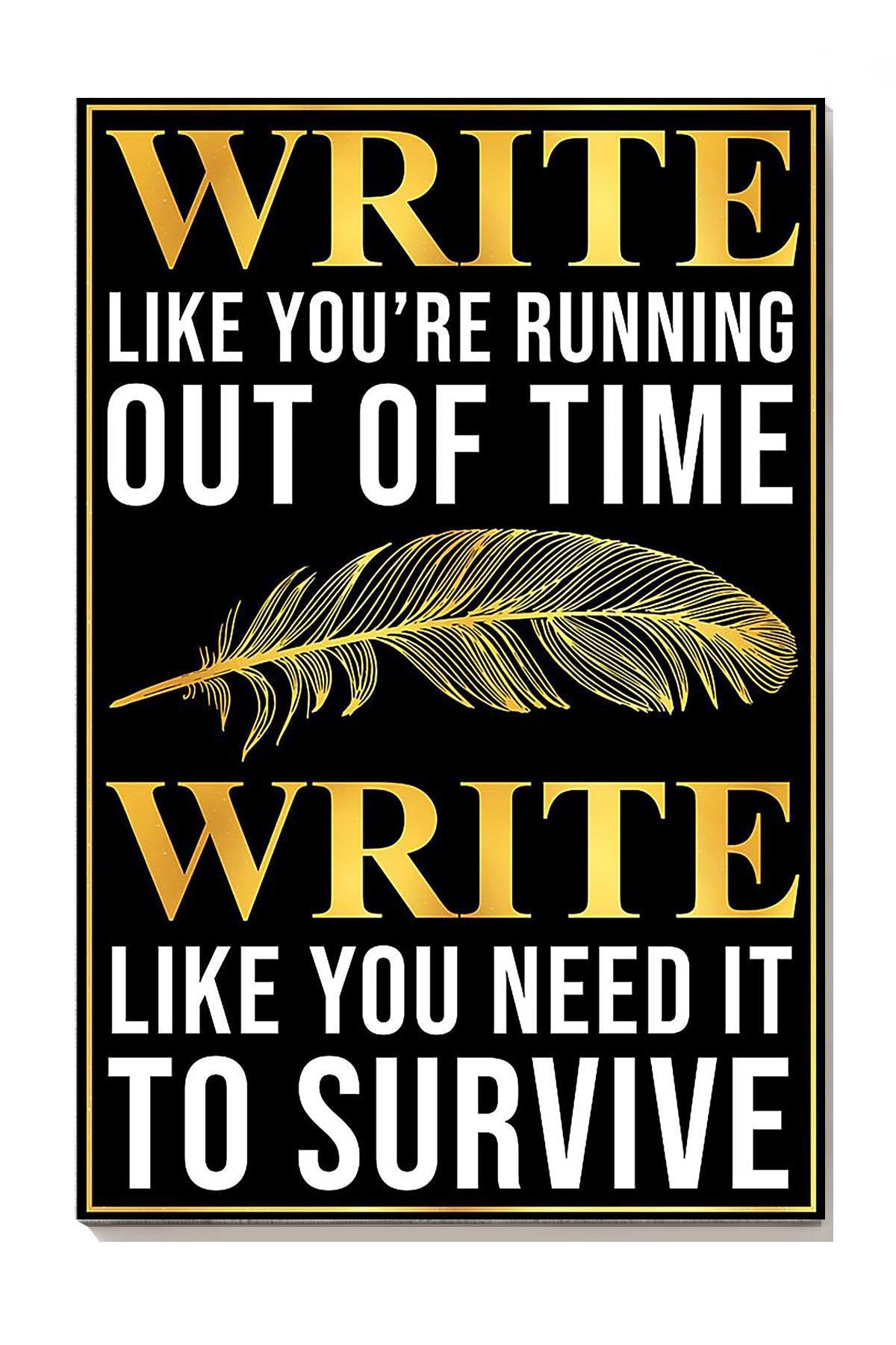 Write Like You're Running Out Of Time Motivation Quote Gallery Canvas Painting Gift For Writer Author Bookworm 02 Canvas Framed Prints, Canvas Paintings Wrapped Canvas 8x10