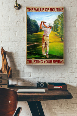 The Value Of Routine Trusting Your Swing Golf Canvas Canvas Gallery Painting Wrapped Canvas  Wrapped Canvas 12x16