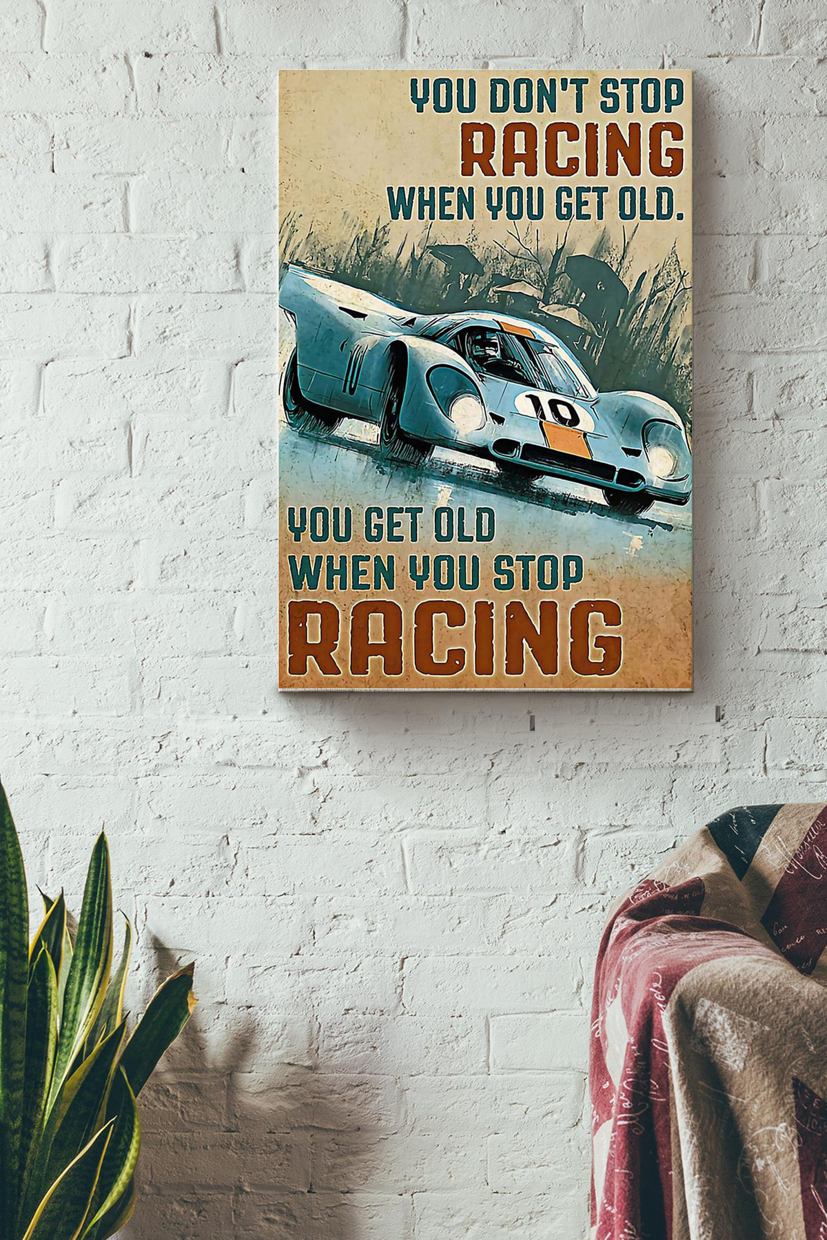 You Dont Stop Racing Car When You Get Old You Get Old When You Stop Racing Car F1 Car Racing Canvas Canvas Gallery Painting Wrapped Canvas  Wrapped Canvas 8x10
