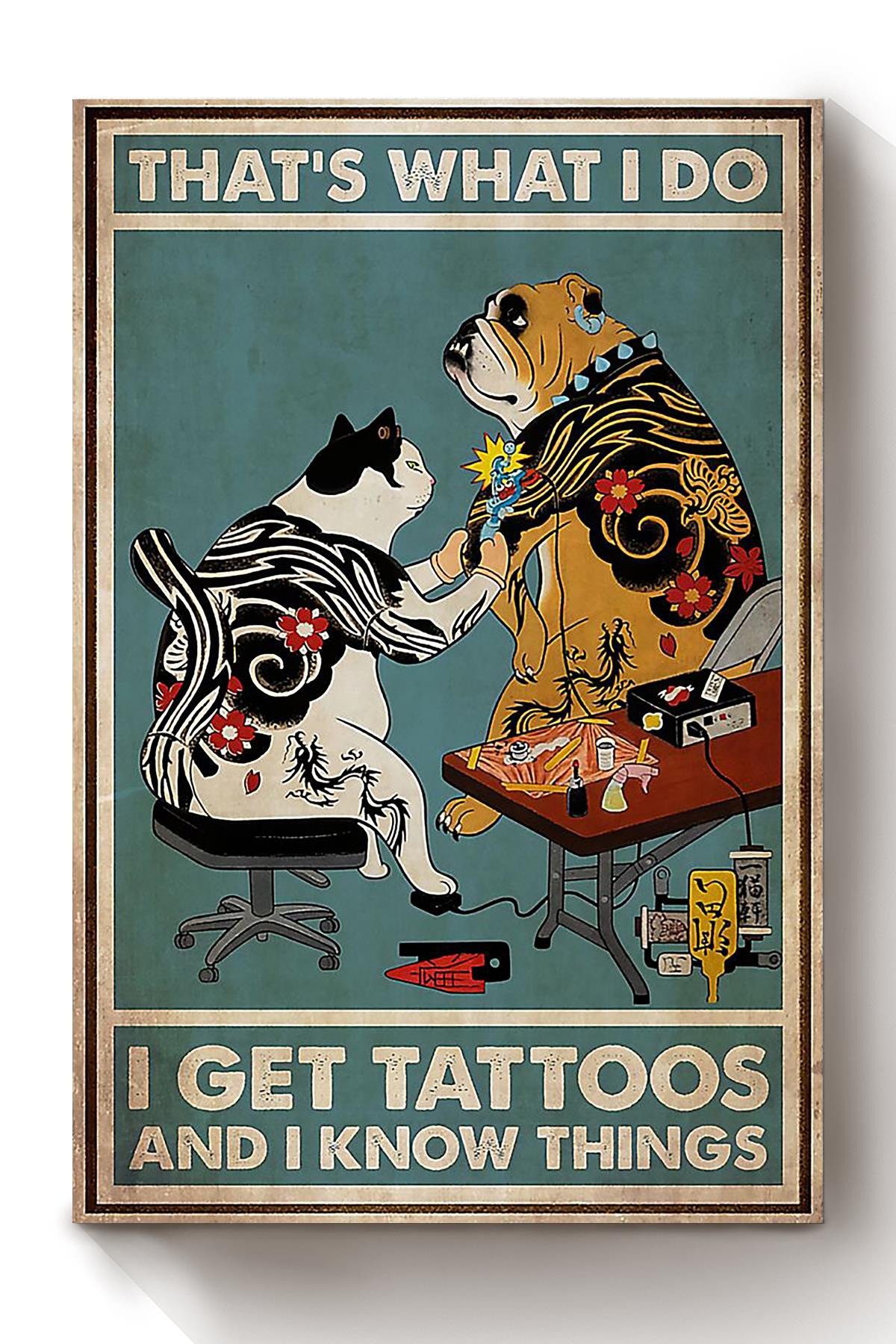 Thats What I Do Get Tattoos And Know Things Gift For Tattoo Artist Pub Piercing Canvas Wrapped Canvas 8x10