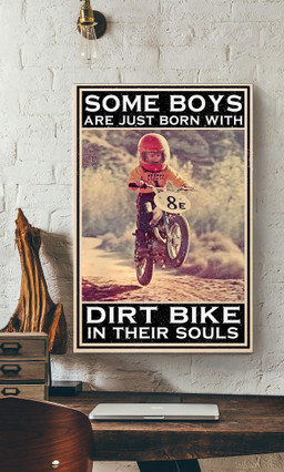 Some Boys Are Born With Dirt Bike In Souls Inspiration Gallery Canvas Painting Gift For Motorcycle Lover Biker Canvas Framed Prints, Canvas Paintings Wrapped Canvas 12x16