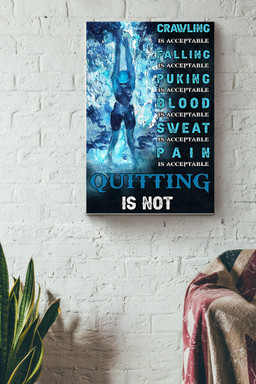 Crawing Falling Punking Blood Sweat Pain Is Acceptable Quitting Is Not Swimming Canvas Painting Ideas, Canvas Hanging Prints, Gift Idea Framed Prints, Canvas Paintings Wrapped Canvas 8x10