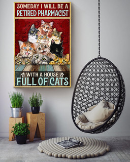 Someday I Will Be A Retired Pharmacist With House Full Of Cats Fun Quotes Gallery Canvas Painting For Cat Lover Canvas Gallery Painting Wrapped Canvas Framed Prints, Canvas Paintings Wrapped Canvas 16x24