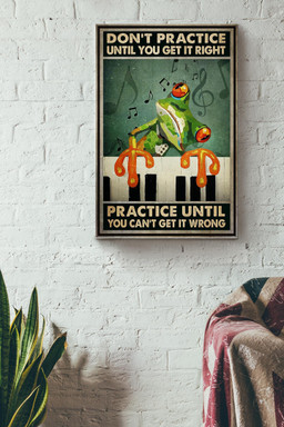 Dont Practice Until You Get It Right Practice Until You Cant Get It Wrong Frog Playing Piano Canvas Painting Ideas, Canvas Hanging Prints, Gift Idea Framed Prints, Canvas Paintings Wrapped Canvas 8x10