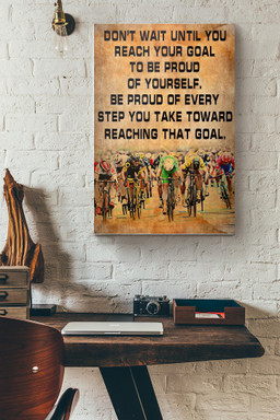 Cycling Dont Wait Until You Reach Your Goal Canvas Painting Ideas, Canvas Hanging Prints, Gift Idea Framed Prints, Canvas Paintings Wrapped Canvas 8x10