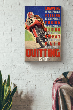 Crawing Falling Punking Blood Sweat Pain Is Acceptable Quitting Is Not Motor Racing Canvas Painting Ideas, Canvas Hanging Prints, Gift Idea Framed Prints, Canvas Paintings Wrapped Canvas 8x10