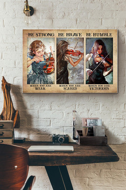 Be Strong Be Brave Be Humble Violin Girl Canvas Painting Ideas, Canvas Hanging Prints, Gift Idea Framed Prints, Canvas Paintings Wrapped Canvas 8x10