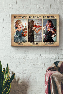 Be Strong Be Brave Be Humble Violin Girl Canvas Painting Ideas, Canvas Hanging Prints, Gift Idea Framed Prints, Canvas Paintings Wrapped Canvas 12x16