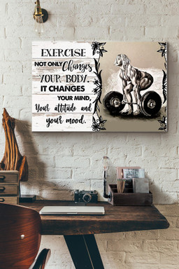 Exercise Not Only Changes Your Body It Changes Your Mind Your Attitude And Your Mood Canvas Painting Ideas, Canvas Hanging Prints, Gift Idea Framed Prints, Canvas Paintings Wrapped Canvas 8x10