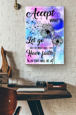 Dandelion Flower Accept What Is Let Go Of What Was Have Faith In That Will Be Canvas Painting Ideas, Canvas Hanging Prints, Gift Idea Framed Prints, Canvas Paintings Wrapped Canvas 8x10