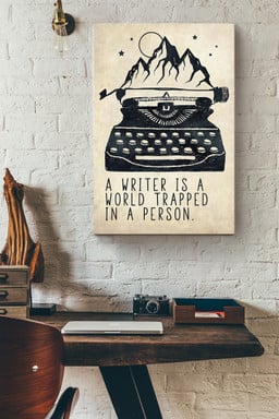A Writer Is A World Trapped In A Person Wrapped Canvas Wrapped Canvas 8x10