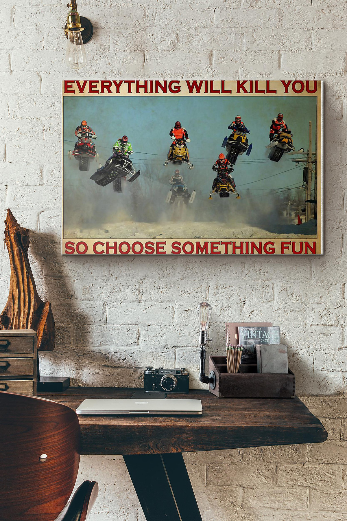 Snocross Snowmobile Everything Will Kill You So Choose Something Fun Canvas Painting Ideas, Canvas Hanging Prints, Gift Idea Framed Prints, Canvas Paintings Wrapped Canvas 8x10