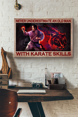 Never Underestimate An Old Man With Karate Skills Canvas Painting Ideas, Canvas Hanging Prints, Gift Idea Framed Prints, Canvas Paintings Wrapped Canvas 8x10