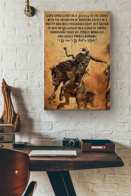 Rodeo Life Should Not Be A Journey To The Grave What A Ride Canvas Painting Ideas, Canvas Hanging Prints, Gift Idea Framed Prints, Canvas Paintings Wrapped Canvas 8x10
