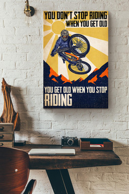 Moutain Biking Sunburst You Get Old When You Stop Riding Canvas Painting Ideas, Canvas Hanging Prints, Gift Idea Framed Prints, Canvas Paintings Wrapped Canvas 12x16