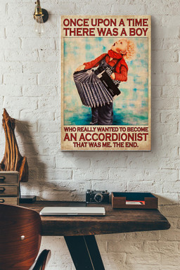 Once Upon A Time There Was A Boy Who Really Wanted To Become An Accordionist Canvas Painting Ideas, Canvas Hanging Prints, Gift Idea Framed Prints, Canvas Paintings Wrapped Canvas 20x30