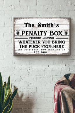 Ice Hockey Penalty Box Proudly Serving Whatever You Bring The Puck Stops Here Canvas Painting Ideas, Canvas Hanging Prints, Gift Idea Framed Prints, Canvas Paintings Wrapped Canvas 16x24