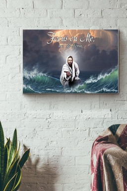 Jesus Focus On Me Not The Storm Christian Canvas Painting Ideas, Canvas Hanging Prints, Gift Idea Framed Prints, Canvas Paintings Wrapped Canvas 16x24