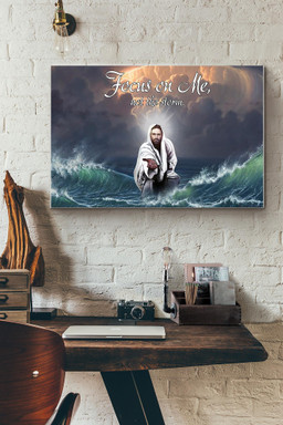 Jesus Focus On Me Not The Storm Christian Canvas Painting Ideas, Canvas Hanging Prints, Gift Idea Framed Prints, Canvas Paintings Wrapped Canvas 12x16