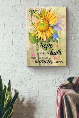Sunflower Where There Is Hope Faith And Miracles Happen Canvas Painting Ideas, Canvas Hanging Prints, Gift Idea Framed Prints, Canvas Paintings Wrapped Canvas 12x16