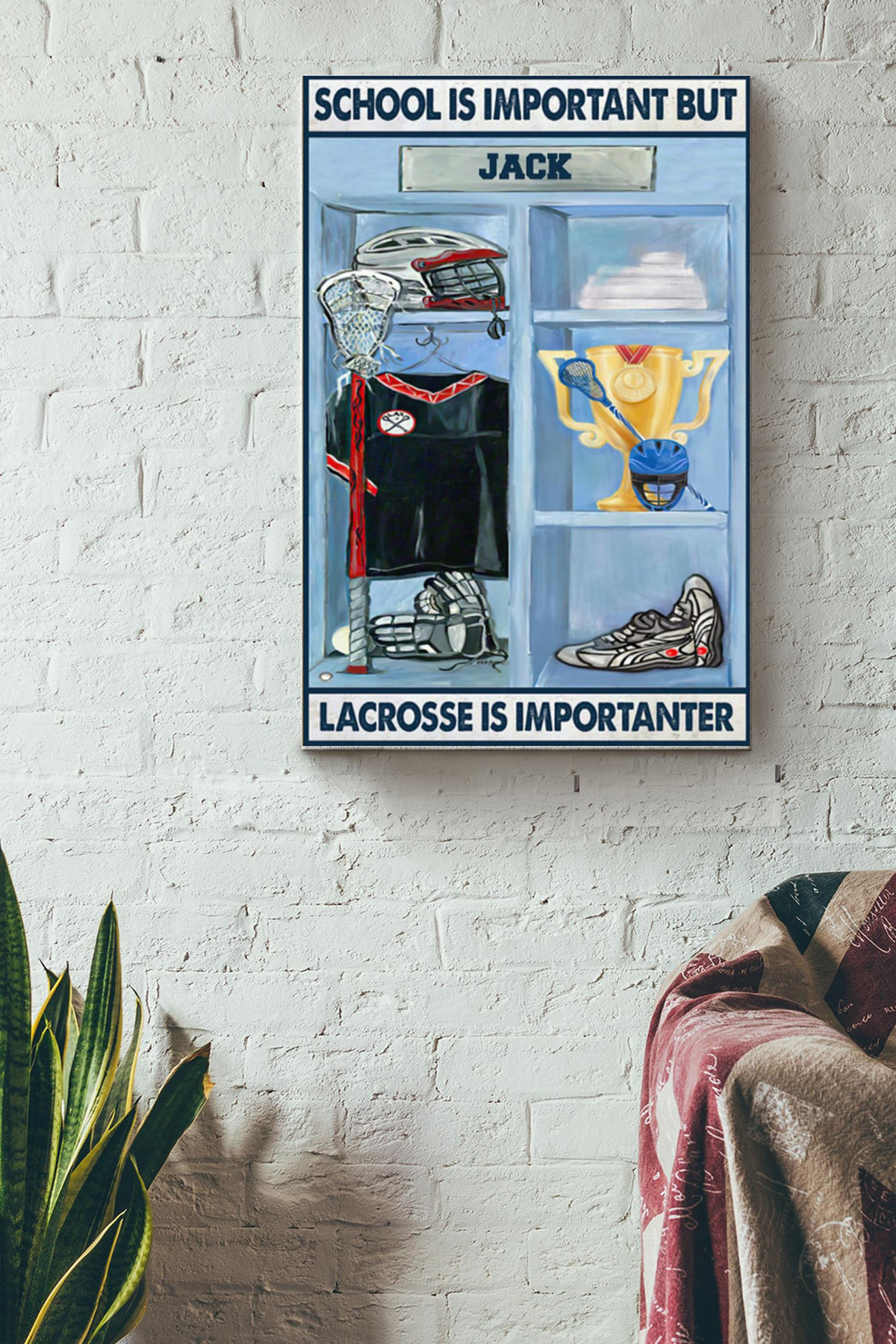 School Is Important But Lacrosse Is Importanter Win The First Place Canvas Painting Ideas, Canvas Hanging Prints, Gift Idea Framed Prints, Canvas Paintings Wrapped Canvas 8x10