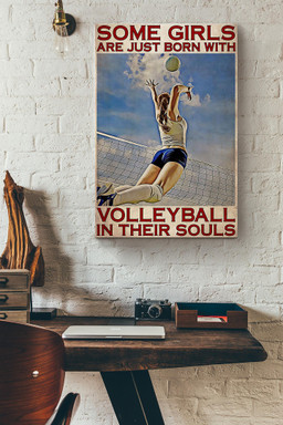 Some Girls Are Just Born With The Volleyball In Their Souls Canvas Painting Ideas, Canvas Hanging Prints, Gift Idea Framed Prints, Canvas Paintings Wrapped Canvas 8x10