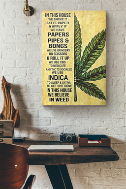 Weed Cannabis In This House We Smoke It Eat It Canvas Painting Ideas, Canvas Hanging Prints, Gift Idea Framed Prints, Canvas Paintings Wrapped Canvas 8x10