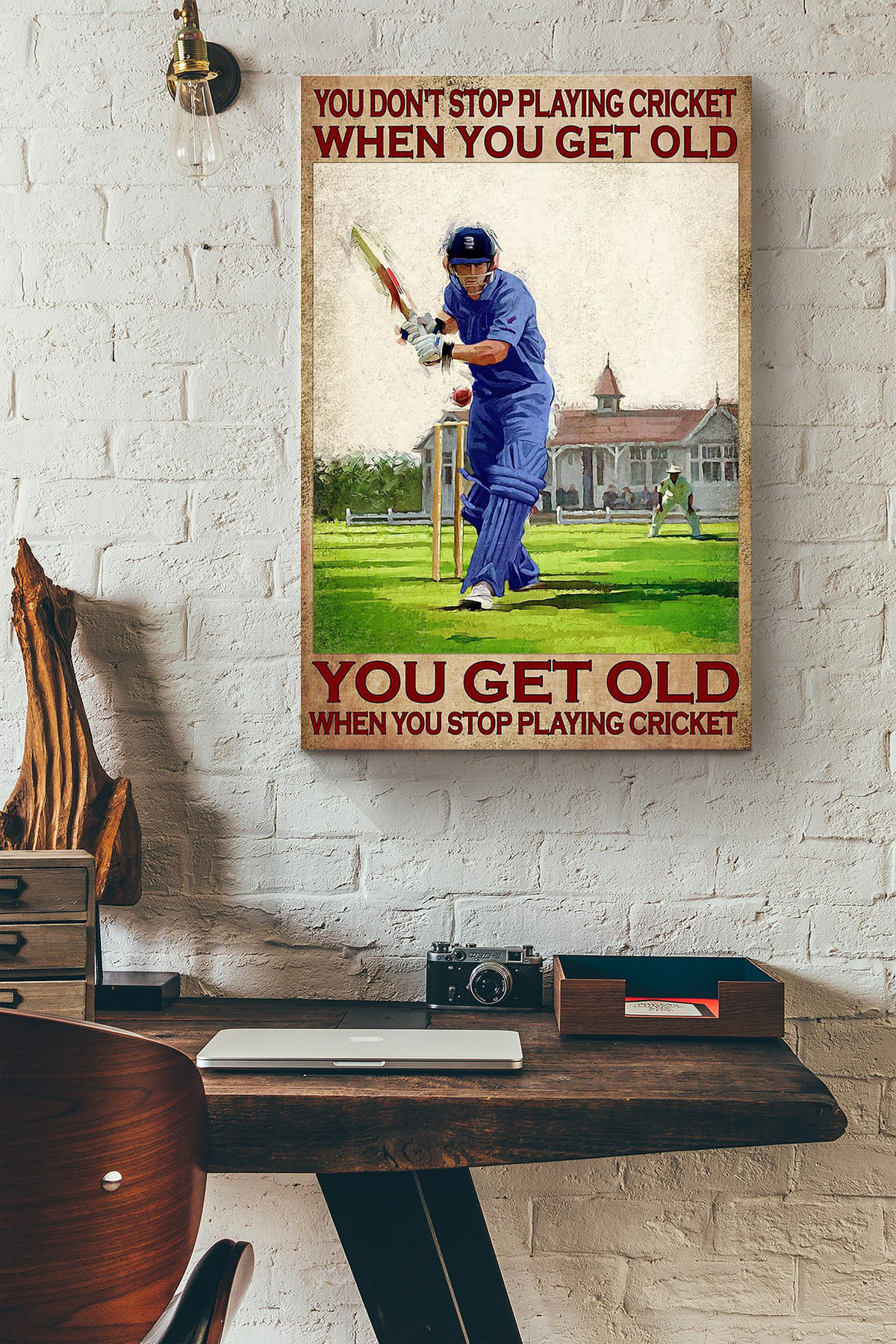 You Dont Stop Playing Cricket When You Get Old You Get Old When You Stop Playing Cricket Canvas Painting Ideas, Canvas Hanging Prints, Gift Idea Framed Prints, Canvas Paintings Wrapped Canvas 8x10
