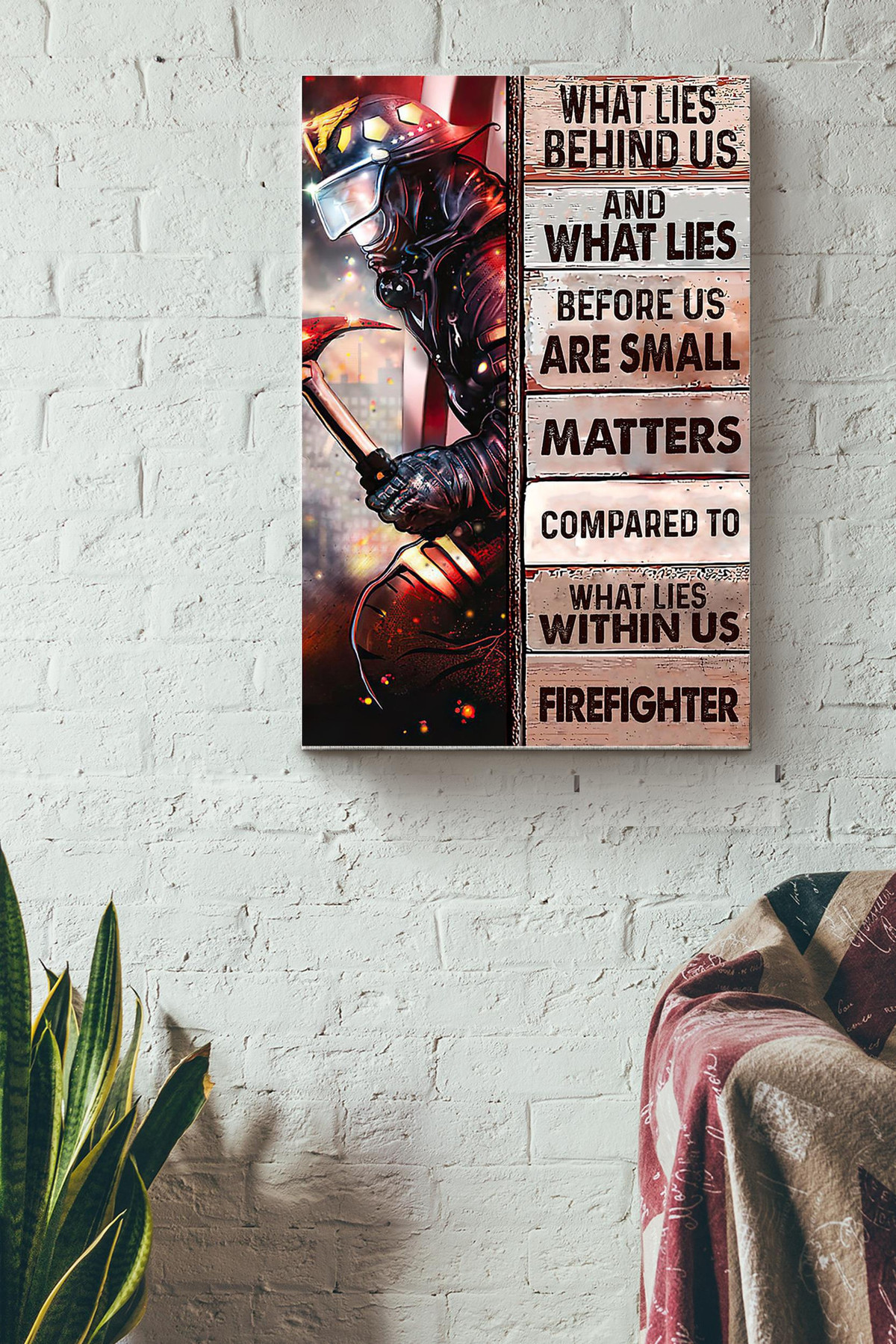What Lies Behind Us What Lies Before Us Are Small Matters Compared To What Lies Within Us Firefighter Canvas Painting Ideas, Canvas Hanging Prints, Gift Idea Framed Prints, Canvas Paintings Wrapped Canvas 8x10