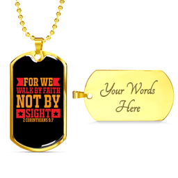 Faith Not By Sight 2 Corinthians 5:7 Necklace Stainless Steel or 18k Gold Dog Tag 24" Chain