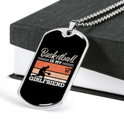 To My Girlfriend Basketball is My Girlfriend Shooting Necklace Stainless Steel or 18k Gold Dog Tag 24" Chain