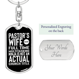 To My Wife  Pastor's Wife Full Time Keychain Stainless Steel or 18k Gold Dog Tag Keyring