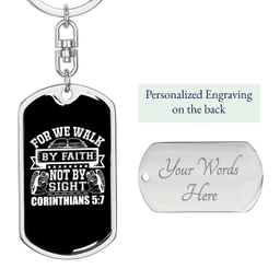 Faith Not Sight 2 Corinthians 5:7 Keychain Stainless Steel or 18k Gold Dog Tag Keyring