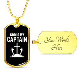God Is My Captain Necklace Stainless Steel or 18k Gold Dog Tag 24" Chain