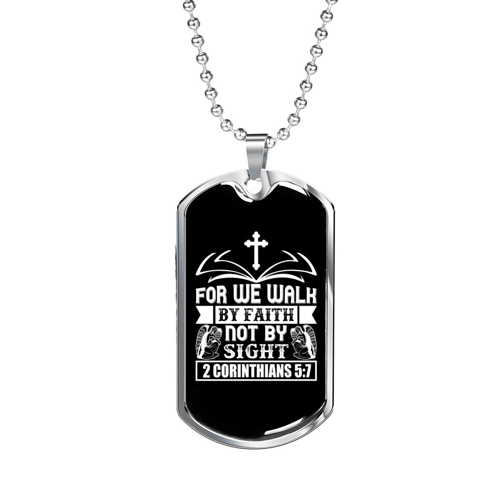 Faith Not By Sight 2 Corinthians 5:7 Necklace Stainless Steel or 18k Gold Dog Tag 24