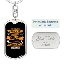 Gives Power To Weak Isaiah 40:29 Keychain Stainless Steel or 18k Gold Dog Tag Keyring