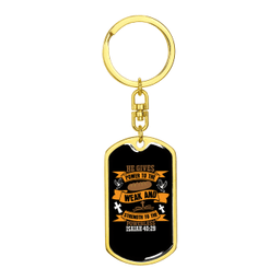 Gives Power To Weak Isaiah 40:29 Keychain Stainless Steel or 18k Gold Dog Tag Keyring