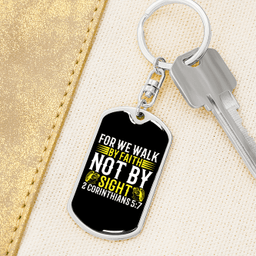 We Walk By Faith 2 Corinthians 5:7 Keychain Stainless Steel or 18k Gold Dog Tag Keyring