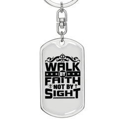 Walk By Faith Keychain Stainless Steel or 18k Gold Dog Tag Keyring