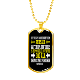 Man Impossible God Possible Christian Necklace Stainless Steel or 18k Gold Dog Tag 24" Chain