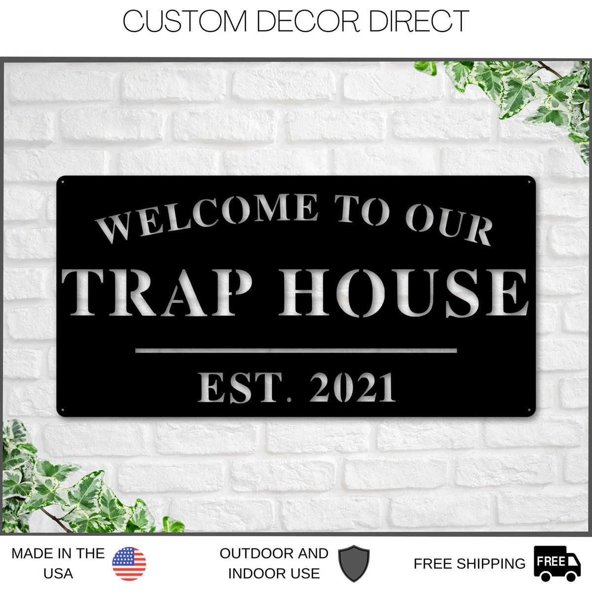 Welcome To Our Trap House Sign, Personalized Trap House Sign, Outdoor Trap House Sign, Backyard Decor, Welcome Trap House Sign, Personalized Laser Cut Metal Signs Custom Gift Ideas 12x12IN