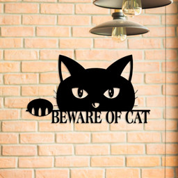 Personalized Beware Of Cat Funny Metal Sign, Custom Pet Metal Art, Wall Decor, Metal Laser Cut Metal Signs Custom Gift Ideas 14x14IN