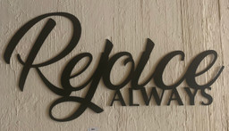 Rejoice Always Metal Wall Words, Metal Wall Art, Metal House Sign Laser Cut Metal Signs Custom Gift Ideas 12x12IN
