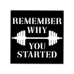 Remember Why You Started Metal Gym Sign, Metal Laser Cut Metal Signs Custom Gift Ideas 12x12IN
