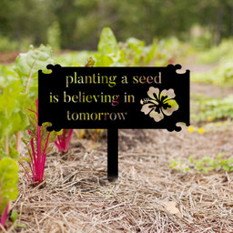 Planting A Seed Is Believing In Tomorrow Metal Garden Sign, Metal Laser Cut Metal Signs Custom Gift Ideas 18x18IN