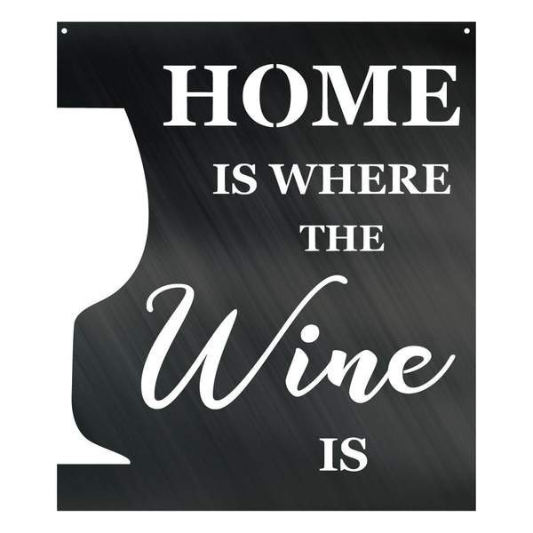 Home Is Where The Wine Is Customized Metal Signs, Custom Metal Sign, Custom Signs, Metal Sign, Metal Laser Cut Metal Signs Custom Gift Ideas 12x12IN